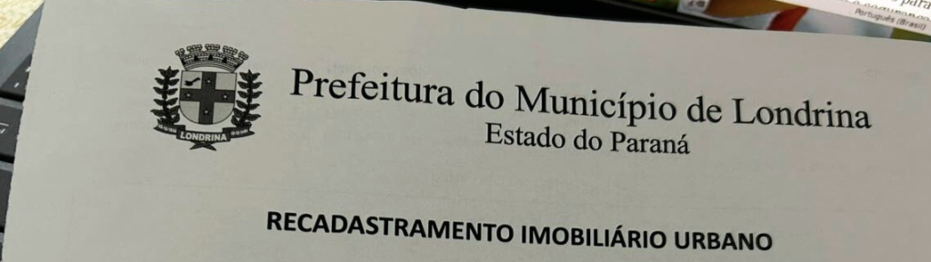 Prefeitura do Município de Londrina, Recadastramento Imobiliário Urbano, documento utilizado na regularização de imóveis.